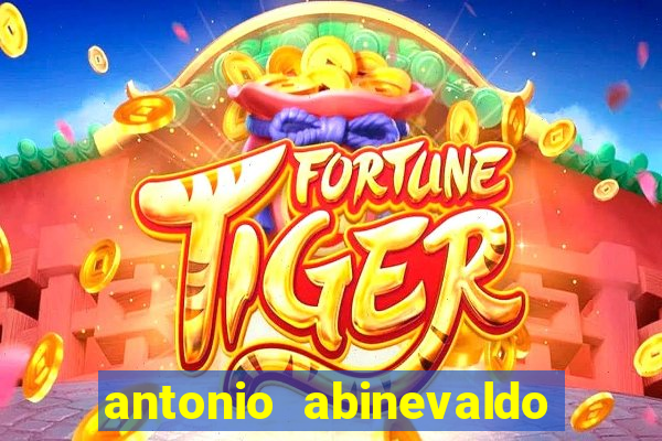 antonio abinevaldo dos santos tigre